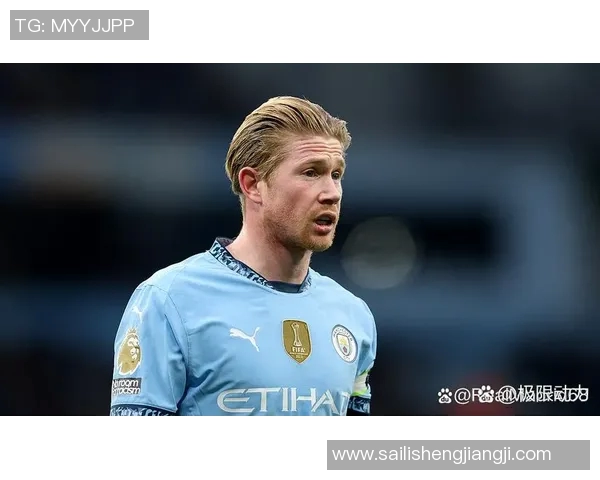 德布劳内:足坛中场大师的辉煌历程与战术影响力解析 德布劳内:足坛中场大师的辉煌历程与战术影响力解析